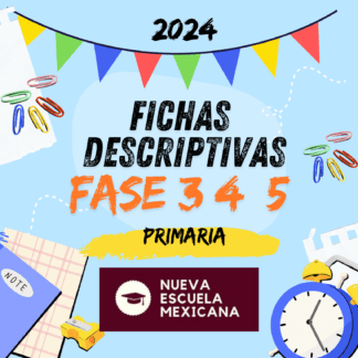 Fichas Descriptivas para Primaria. Fase 3, Fase 4 y Fase 5.