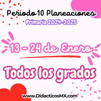 Planeaciones por Proyectos para PRIMARIA (NEM) - Periodo 10