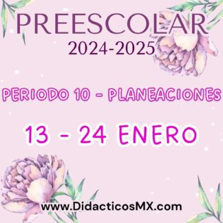 Preescolar Planeaciones por proyectos (NEM) - Periodo 10