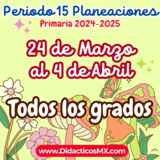 Planeaciones por Proyectos para PRIMARIA (NEM) - Periodo 15